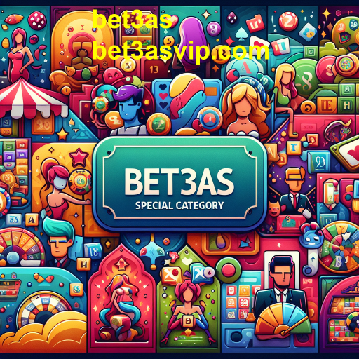Descubra os Jogos Especiais da Bet3as: Uma Nova Dimensão de Diversão